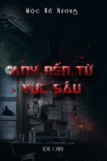 Anh Đến Từ Vực Sâu