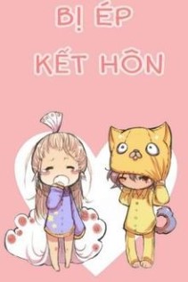 Bị Ép Kết Hôn