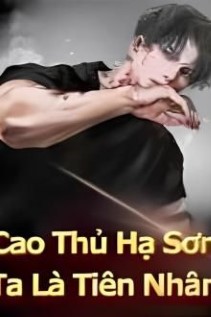 Cao Thủ Hạ Sơn, Ta Là Tiên Nhân