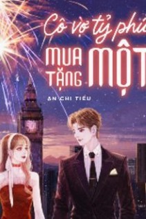 Cô Vợ Tỷ Phú Mua Một Tặng Một