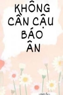 Không Cần Cậu Báo Ơn