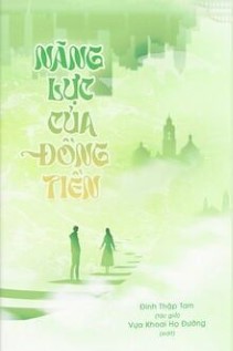 Năng Lực Của Đồng Tiền