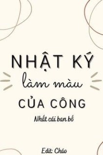 Nhật Ký Làm Màu Của Công