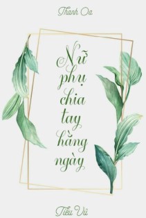 Nữ Phụ Chia Tay Hằng Ngày