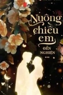 Nuông Chiều Em Đến Nghiện