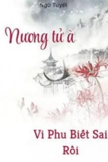 Nương Tử À, Vi Phu Biết Sai Rồi