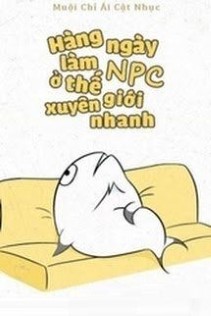 [Quyển 2] Hàng Ngày Làm Npc Ở Thế Giới Xuyên Nhanh