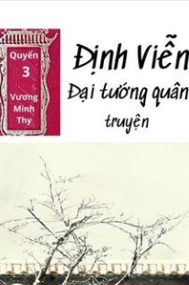 [Quyển 3] Định Viễn Đại Tướng Quân Truyện - Tình Nhi Nữ