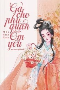 Sau Khi Gả Cho Phu Quân Ốm Yếu