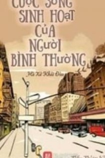 Sinh Hoạt Bình Thường Của Một Nhân Loại Bình Thường