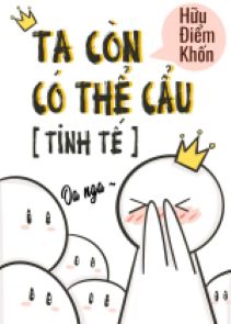 Ta Còn Có Thể Cẩu [Tinh Tế]