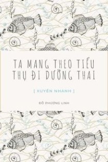 Ta Mang Theo Tiểu Thụ Đi Dưỡng Thai