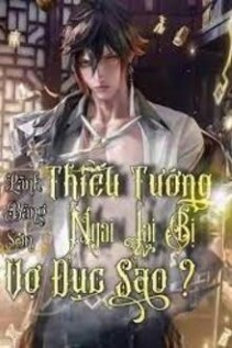 Thiếu Tướng Ngài Lại Bị Vợ Đục Sao