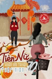 Tiên Nữ Xuyên Vào Truyện Thập Niên 70