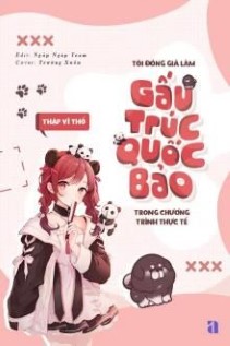 Tôi Đóng Giả Làm Gấu Trức Quốc Bảo Trong Chương Trình Thực Tế