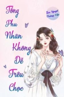 Tống Phu Nhân Không Dễ Trêu Chọc