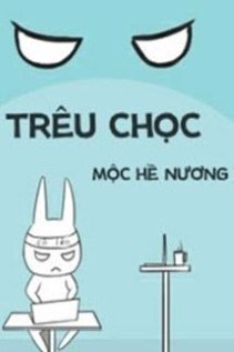 Trêu Chọc - Mộc Hề Nương