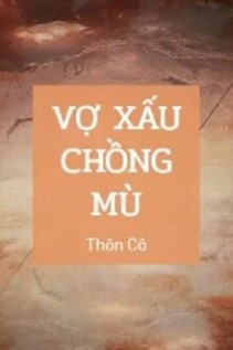 Vợ Xấu Chồng Mù