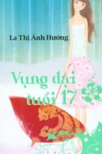 Vụng Dại Tuổi 17